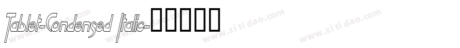 Tablet-Condensed Italic字体转换
